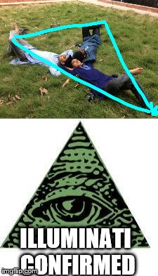 Illuminati Confirmed | ILLUMINATI CONFIRMED | image tagged in illuminati | made w/ Imgflip meme maker