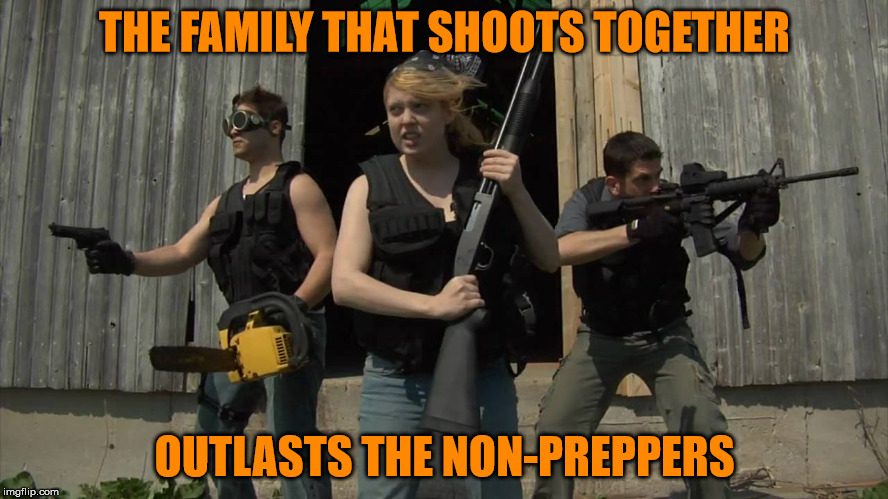 Shoot The Zombies | THE FAMILY THAT SHOOTS TOGETHER; OUTLASTS THE NON-PREPPERS | image tagged in memes,it came from the comments,shooting together,head shot | made w/ Imgflip meme maker