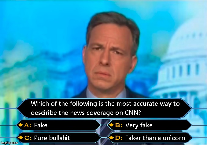 Who Wants to be a CNN Anchor? | . | image tagged in memes,fake news,funny,cnn,who wants to be a millionaire,meme war | made w/ Imgflip meme maker