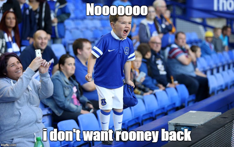 Nooooooo; i don't want rooney back | image tagged in football meme,sports fans,sports | made w/ Imgflip meme maker