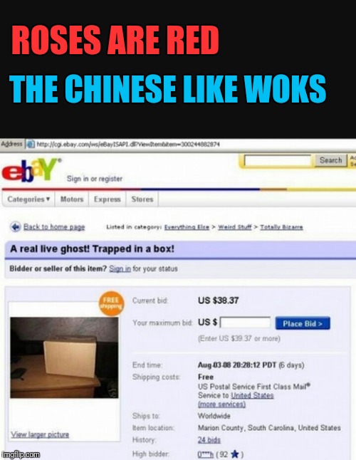 24 bids though | ROSES ARE RED; THE CHINESE LIKE WOKS | image tagged in memes,ebay | made w/ Imgflip meme maker