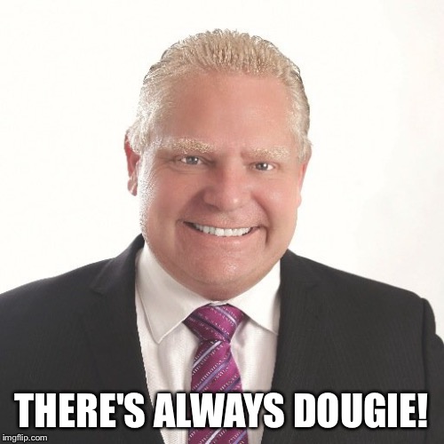 THERE'S ALWAYS DOUGIE! | made w/ Imgflip meme maker