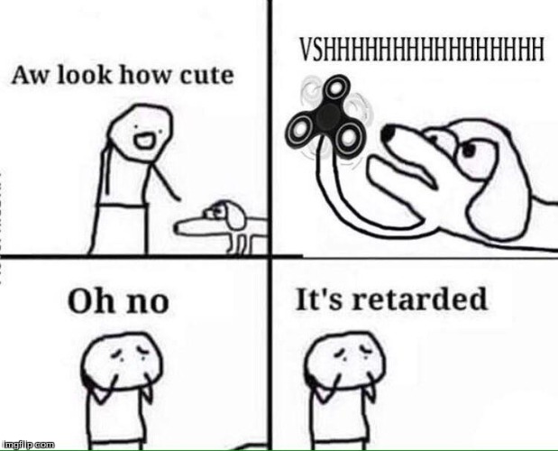 Found on Know Your Meme! | image tagged in oh no its retarded | made w/ Imgflip meme maker