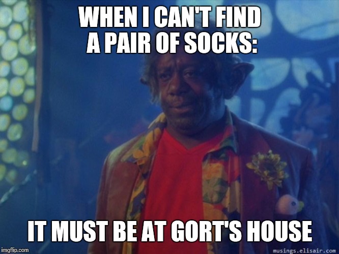 Gort | WHEN I CAN'T FIND A PAIR OF SOCKS:; IT MUST BE AT GORT'S HOUSE | image tagged in gort,halloween,lost | made w/ Imgflip meme maker