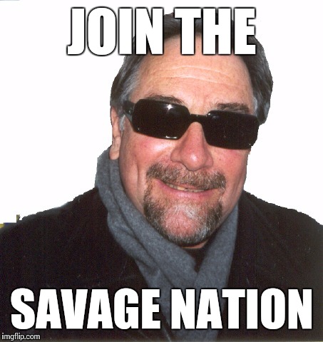 Dr. Michael Savage  | JOIN THE; SAVAGE NATION | image tagged in memes,talk radio | made w/ Imgflip meme maker