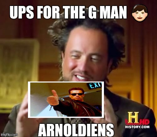 Ancient Aliens Meme | UPS FOR THE G MAN  | image tagged in memes,ancient aliens | made w/ Imgflip meme maker