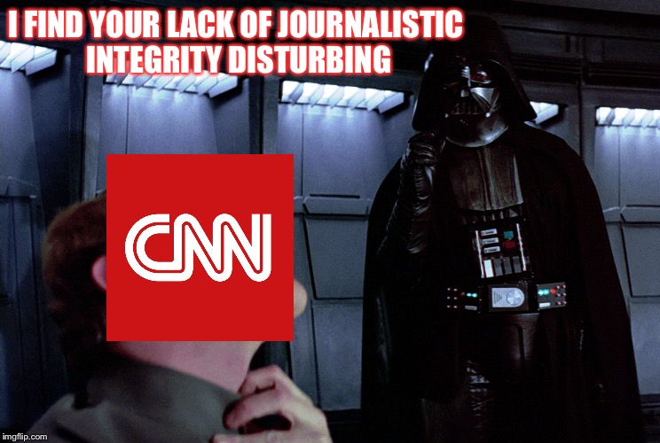 Journalistic integrity | I FIND YOUR LACK OF JOURNALISTIC INTEGRITY DISTURBING | image tagged in cnn | made w/ Imgflip meme maker