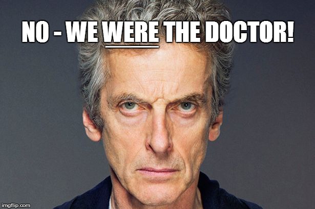 N0 - WE WERE THE DOCTOR! EEEEEEEEEEEEEEEEEEEEEEEEEVVBBBBBBBBBBBBBBBBBEEEEEEEE | made w/ Imgflip meme maker