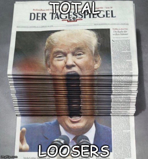 single-sided newspaper coverage | TOTAL; LOOSERS | image tagged in meme,trump newspaper,fake news,media coverage,covfefe,newspaper | made w/ Imgflip meme maker