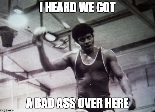 I HEARD WE GOT; A BAD ASS OVER HERE | image tagged in degrasse-tyson bad ass | made w/ Imgflip meme maker