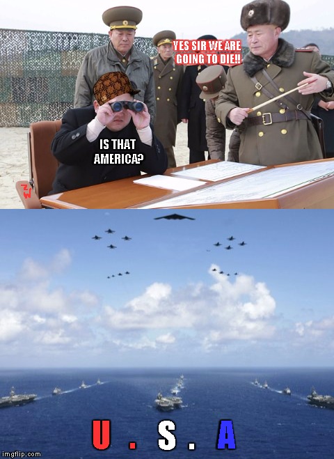 North Korea VS America | YES SIR WE ARE GOING TO DIE!! IS THAT AMERICA? U   . A; S  . | image tagged in usa,north korea,usa vs north korea,twitter,facebook | made w/ Imgflip meme maker