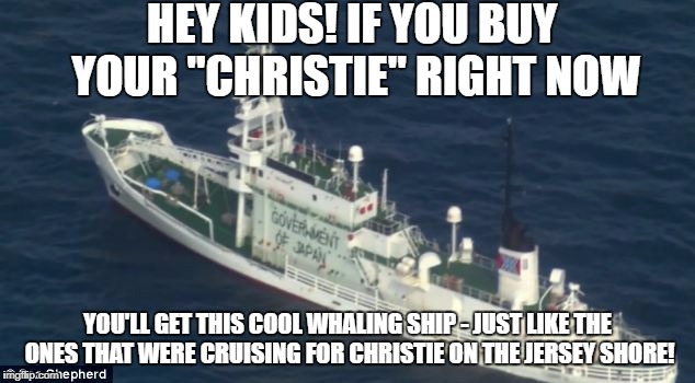 HEY KIDS! IF YOU BUY YOUR "CHRISTIE" RIGHT NOW YOU'LL GET THIS COOL WHALING SHIP - JUST LIKE THE ONES THAT WERE CRUISING FOR CHRISTIE ON THE | made w/ Imgflip meme maker