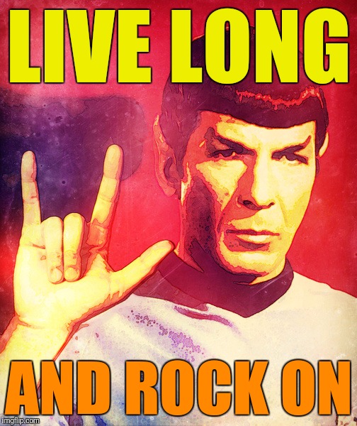 LIVE LONG AND ROCK ON | made w/ Imgflip meme maker