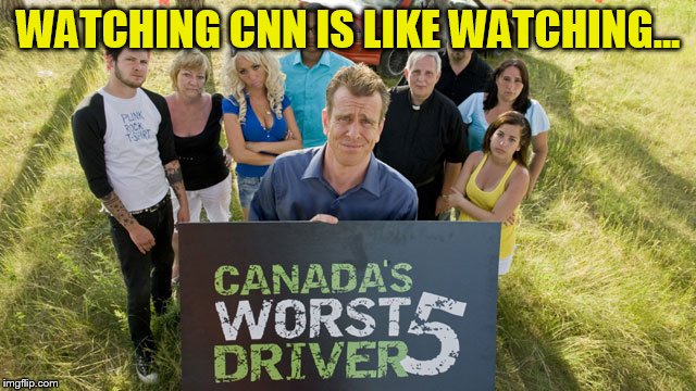 WATCHING CNN IS LIKE WATCHING... | made w/ Imgflip meme maker