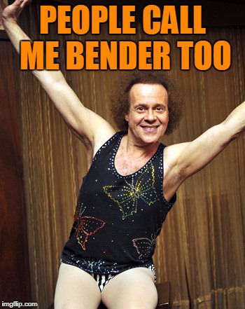 PEOPLE CALL ME BENDER TOO | made w/ Imgflip meme maker