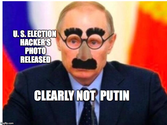 Clearly not Putin | U. S. ELECTION HACKER'S PHOTO RELEASED; CLEARLY NOT  PUTIN | image tagged in vladimir putin,us us election hacker,bobcrespodotcom,clearly not putin,us election hacker | made w/ Imgflip meme maker