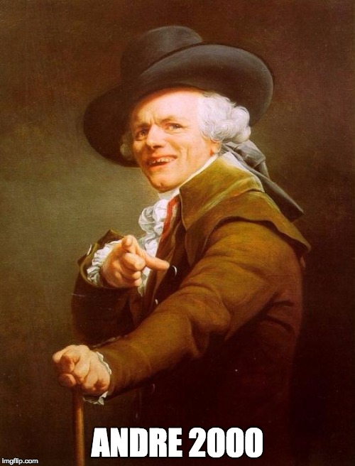 Prehistoric HipHop | ANDRE 2000 | image tagged in memes,joseph ducreux,outcast,andre 3000,hiphop,rap | made w/ Imgflip meme maker