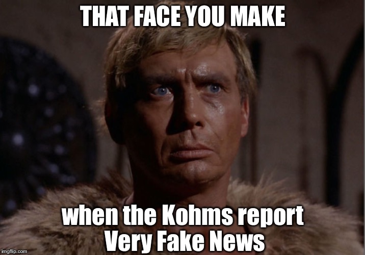 Cloud William is NOT impressed | THAT FACE YOU MAKE; when the Kohms report Very Fake News | image tagged in fake news,star trek | made w/ Imgflip meme maker