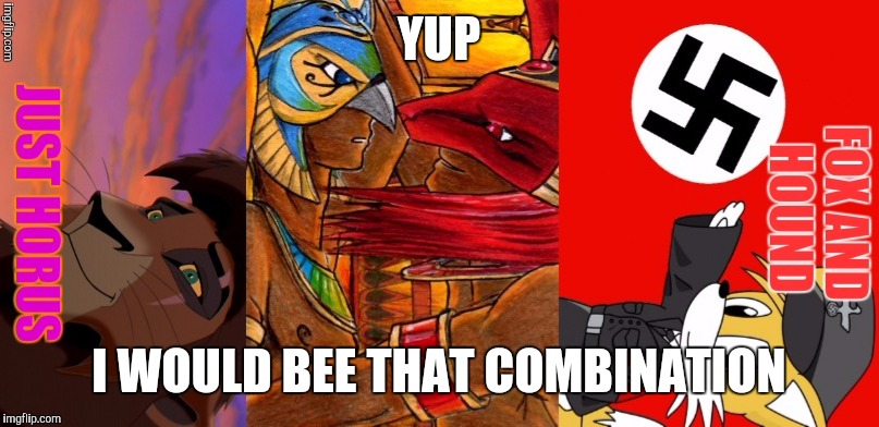 YUP I WOULD BEE THAT COMBINATION | made w/ Imgflip meme maker