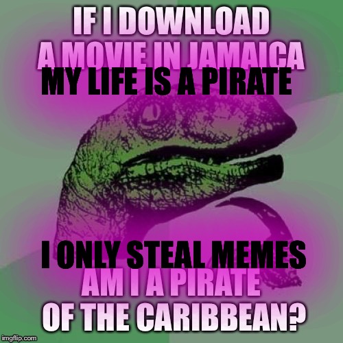 123guy (or 124Guy as he is now known) does nothing but steal memes. Ban him again | MY LIFE IS A PIRATE; I ONLY STEAL MEMES | image tagged in memes,123guy,123troll,124guy | made w/ Imgflip meme maker
