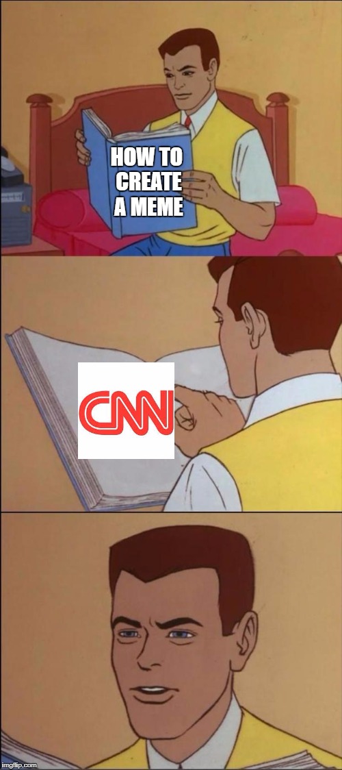 While creating this meme, i realised how many cnn memes were made with the book of faggets XD | HOW TO CREATE A MEME | image tagged in the book of faggets,memes,cnn | made w/ Imgflip meme maker