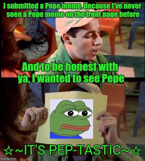 Billy Madison Draws Pepe | . | image tagged in dank memes,pepe the frog,adam sandler,billy madison,donald trump,maga | made w/ Imgflip meme maker