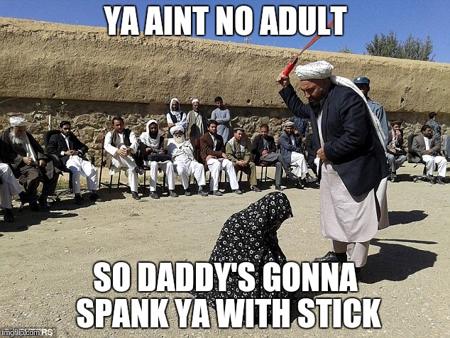 YA AINT NO ADULT SO DADDY'S GONNA SPANK YA WITH STICK | made w/ Imgflip meme maker