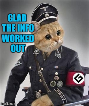GLAD THE INFO WORKED OUT | made w/ Imgflip meme maker