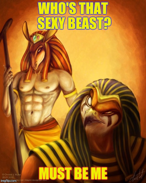 WHO'S THAT SEXY BEAST? MUST BE ME | made w/ Imgflip meme maker