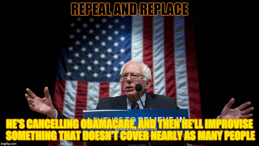 REPEAL AND REPLACE HE'S CANCELLING OBAMACARE, AND THEN HE'LL IMPROVISE SOMETHING THAT DOESN'T COVER NEARLY AS MANY PEOPLE | made w/ Imgflip meme maker