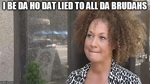 NAACP  | I BE DA HO DAT LIED TO ALL DA BRUDAHS | image tagged in naacp | made w/ Imgflip meme maker