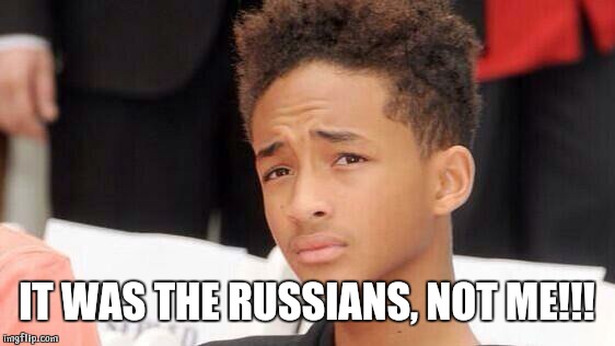 Jayden Smith Thinking | IT WAS THE RUSSIANS, NOT ME!!! | image tagged in jayden smith thinking | made w/ Imgflip meme maker