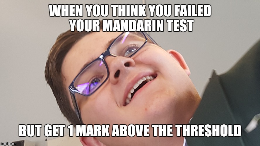 When you think you failed... | WHEN YOU THINK YOU FAILED YOUR MANDARIN TEST; BUT GET 1 MARK ABOVE THE THRESHOLD | image tagged in fail | made w/ Imgflip meme maker