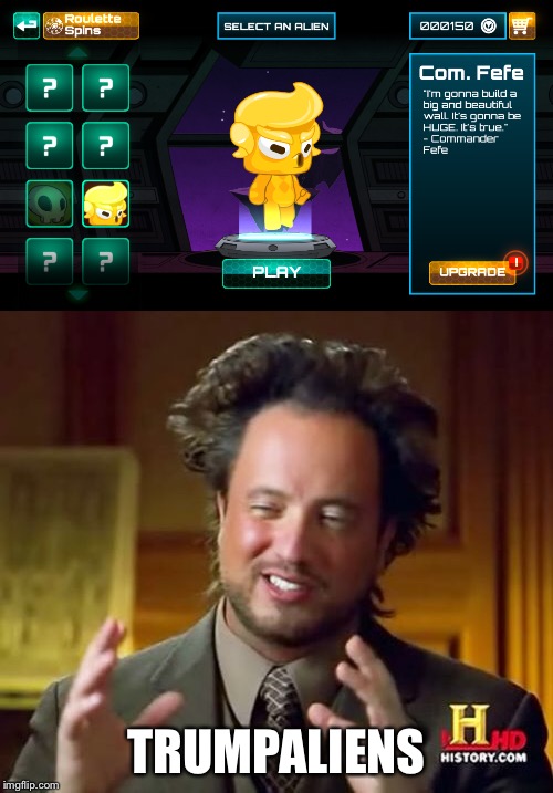 I randomly downloaded this game and I saw this.... | TRUMPALIENS | image tagged in donald trump,ancient aliens | made w/ Imgflip meme maker
