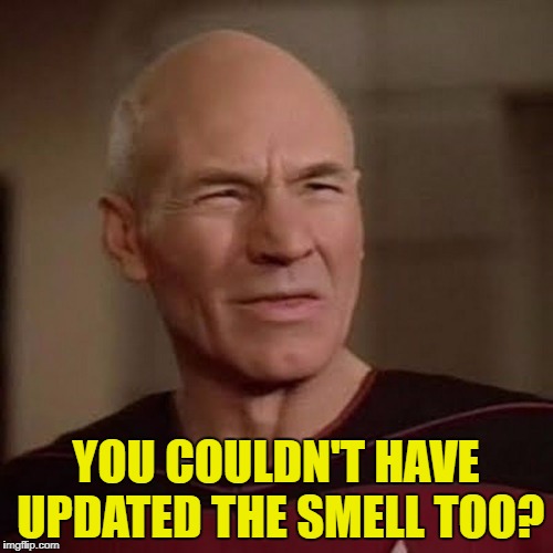 YOU COULDN'T HAVE UPDATED THE SMELL TOO? | made w/ Imgflip meme maker