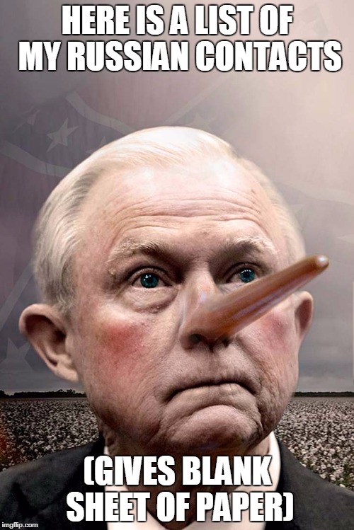 Sessions Delivers Blank Paper in reply to court order for Russian Contacts. | HERE IS A LIST OF MY RUSSIAN CONTACTS; (GIVES BLANK SHEET OF PAPER) | image tagged in jeff sessions pinocchio,russia | made w/ Imgflip meme maker