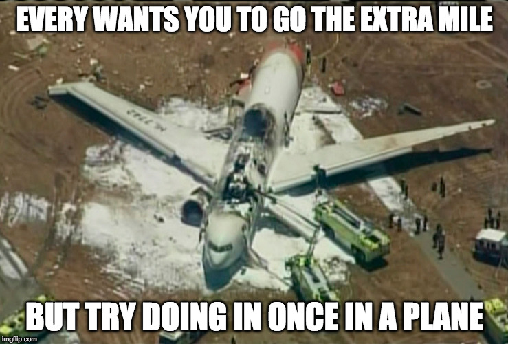 Inspired by Trevor Boden | EVERY WANTS YOU TO GO THE EXTRA MILE; BUT TRY DOING IN ONCE IN A PLANE | image tagged in taxi,extra mile | made w/ Imgflip meme maker