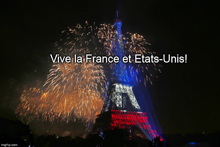 Vive la France et Etats-Unis! | image tagged in bastille day | made w/ Imgflip meme maker