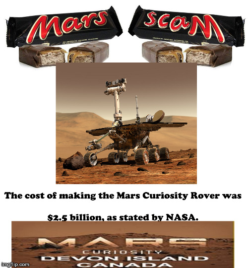 Mars scam
 | image tagged in mars,devon,curiosity,lies,nasa,expensive | made w/ Imgflip meme maker