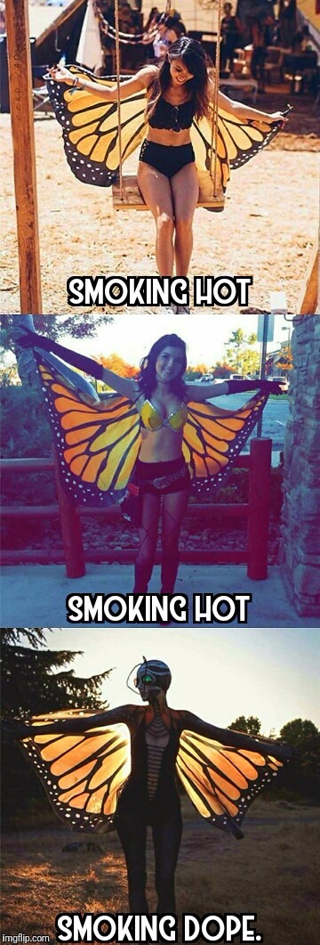 . | image tagged in smoking dope | made w/ Imgflip meme maker