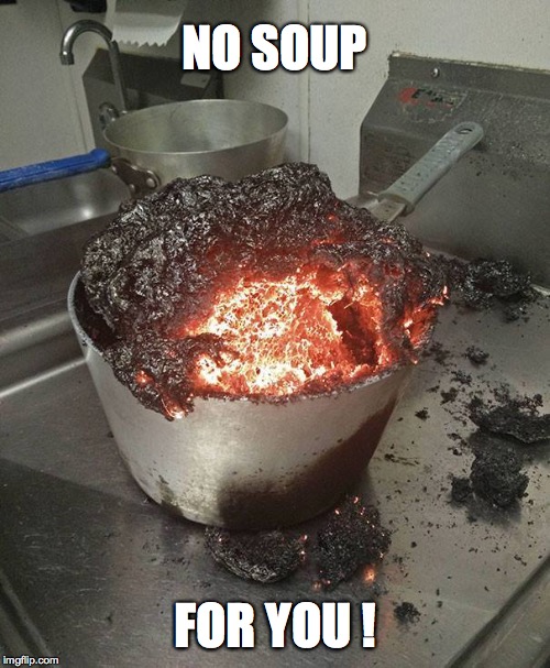 Daily Cooking Lesson | NO SOUP; FOR YOU ! | image tagged in daily cooking lesson,no soup for you | made w/ Imgflip meme maker