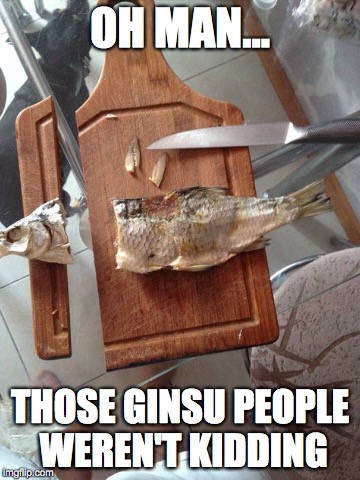 Ginsu, The Sharpest Blade Ever | OH MAN... THOSE GINSU PEOPLE WEREN'T KIDDING | image tagged in ginsu,sharp knife,cut fish,broken cutting board | made w/ Imgflip meme maker