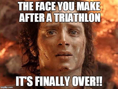 It's Finally Over Meme | THE FACE YOU MAKE AFTER A TRIATHLON; IT'S FINALLY OVER!! | image tagged in memes,its finally over | made w/ Imgflip meme maker