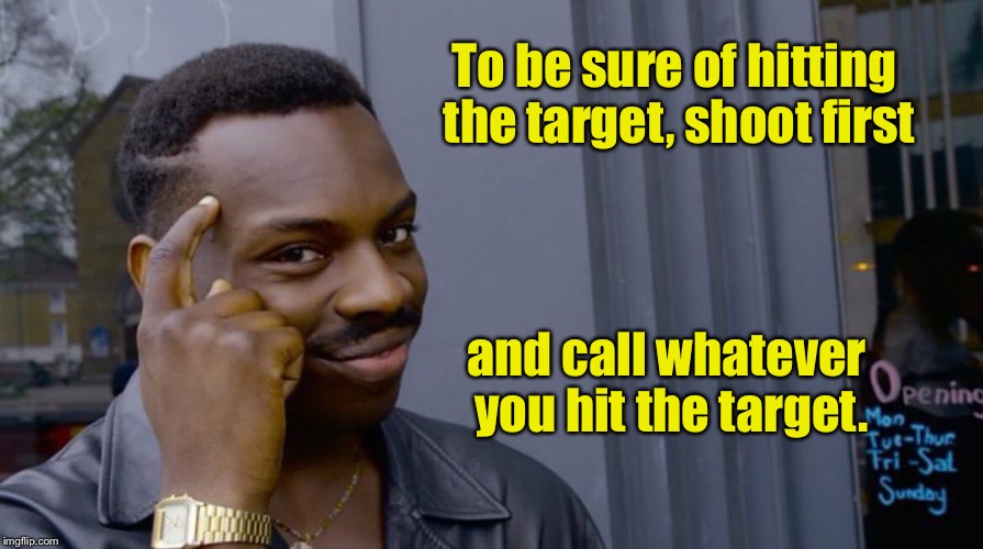 Uh, yeah. I meant to hit that piece of ground   | To be sure of hitting the target, shoot first; and call whatever you hit the target. | image tagged in smart eddie murphy,memes,shooting,target | made w/ Imgflip meme maker