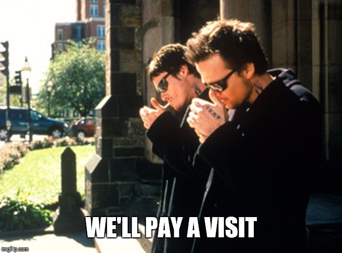 WE'LL PAY A VISIT | made w/ Imgflip meme maker