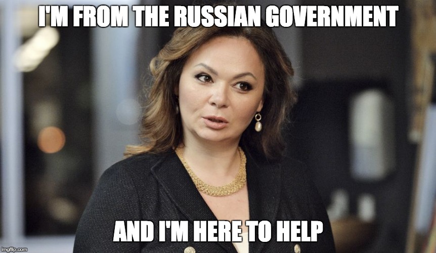 natalia veselnitskaya | I'M FROM THE RUSSIAN GOVERNMENT; AND I'M HERE TO HELP | image tagged in natalia veselnitskaya | made w/ Imgflip meme maker