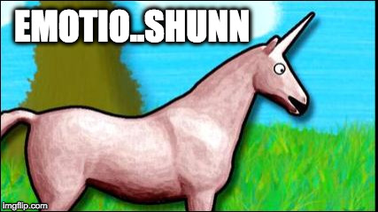 Charlie The Unicorn's Retarded Friend | EMOTIO..SHUNN | image tagged in charlie the unicorn's retarded friend | made w/ Imgflip meme maker