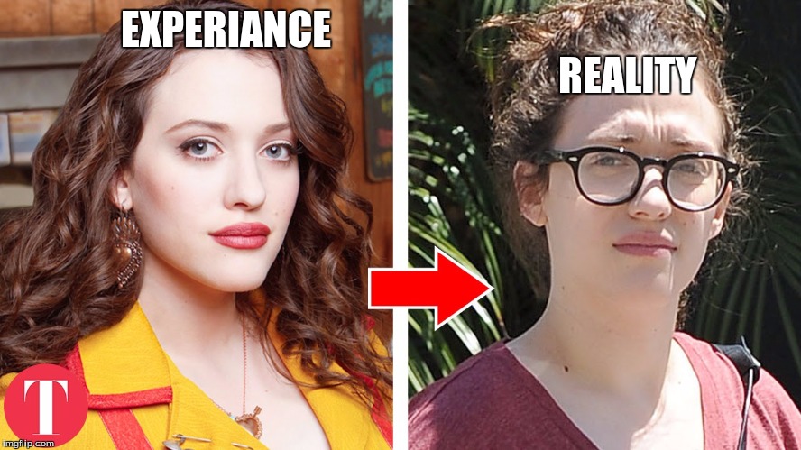 EXPERIANCE                                                                                                     REALITY | image tagged in experince vs reality | made w/ Imgflip meme maker