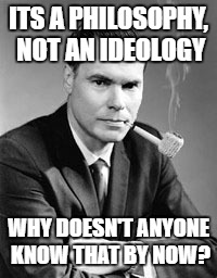 George Lincoln Rockwell Meme | ITS A PHILOSOPHY, NOT AN IDEOLOGY; WHY DOESN'T ANYONE KNOW THAT BY NOW? | image tagged in philosophy,nazi,politics | made w/ Imgflip meme maker