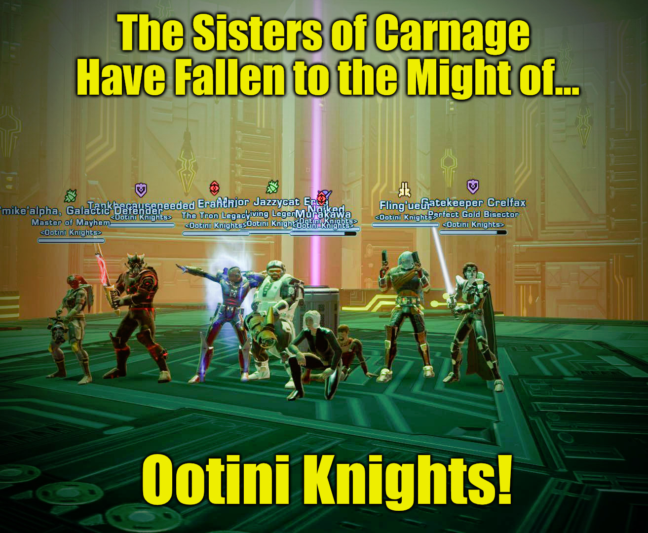Ootini Knights vs. Sisters of Carnage | The Sisters of Carnage Have Fallen to the Might of…; Ootini Knights! | image tagged in ootini,ootini knights,sisters of carnage,star wars,the old republic,swtor | made w/ Imgflip meme maker